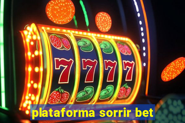 plataforma sorrir bet